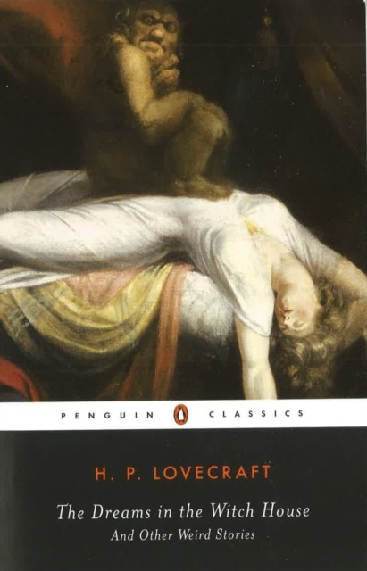 The Dreams in the Witch House and Other Weird Stories