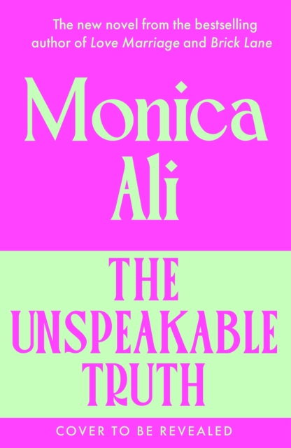 SIGNED | THE UNSPEAKABLE TRUTH BY MONICA ALI | PRE-ORDER