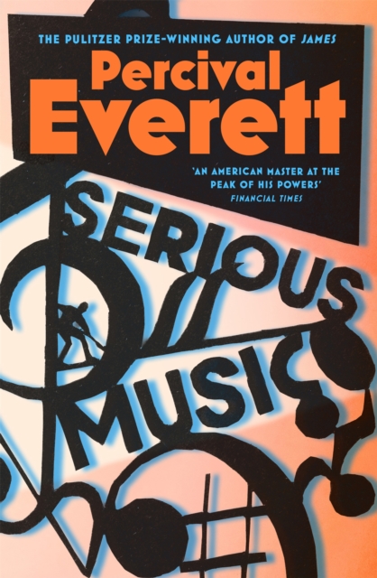 SERIOUS MUSIC BY PERCIVAL EVERETT| PRE-ORDER | SIGNED